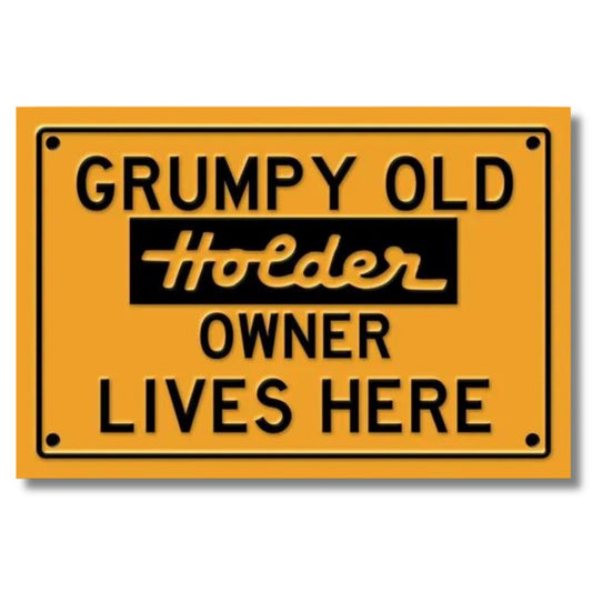 Grumpy Old Holden Owner Sign Grumpy Old Signs Non Distressed 