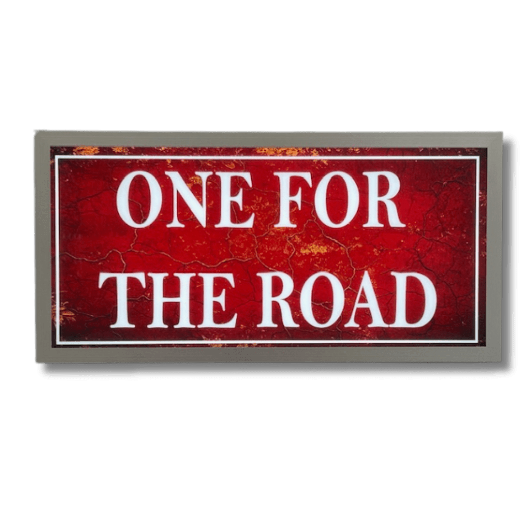 One For The Road Light up Sign 600 x 300MM Light Up Signs 