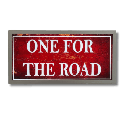 One For The Road Light up Sign 600 x 300MM Light Up Signs 