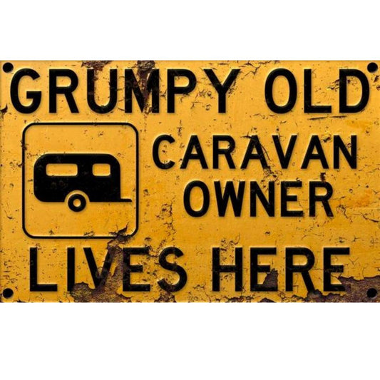 Grumpy Old Caravan Owner Sign Metal Signs Distressed 