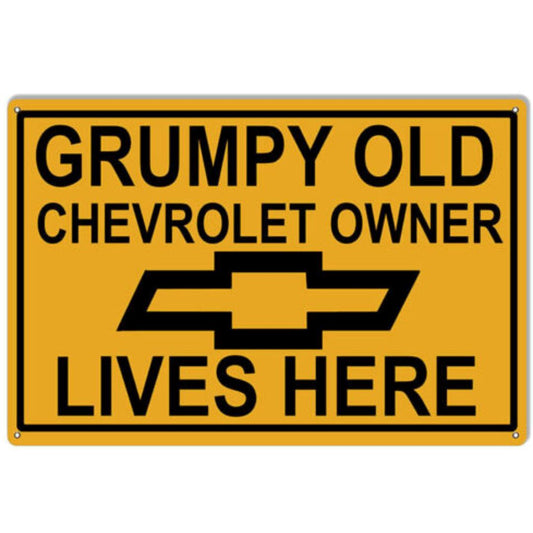 Grumpy Old Chevy Owner Sign Metal Signs Non Distressed 
