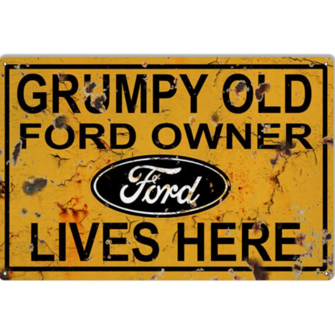Grumpy Old Ford Owner Sign Metal Signs Distressed 