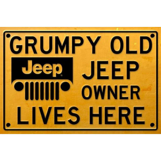 Grumpy Old Jeep Owner Sign Metal Signs Non Distressed 