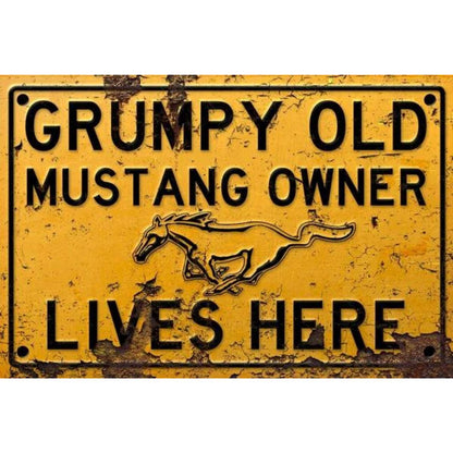 Grumpy Old Mustang Owner Sign Metal Signs Distressed 