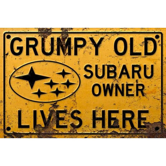 Grumpy Old Subaru Owner Sign Metal Signs Distressed 