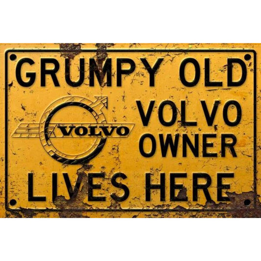 Grumpy Old Volvo Owner Sign Metal Signs Distressed 